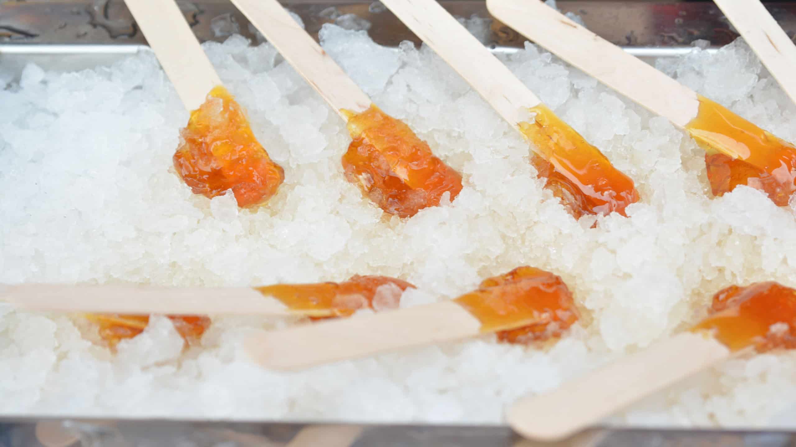 Maple syrup on snow, or maple toffee at the sugar shack.