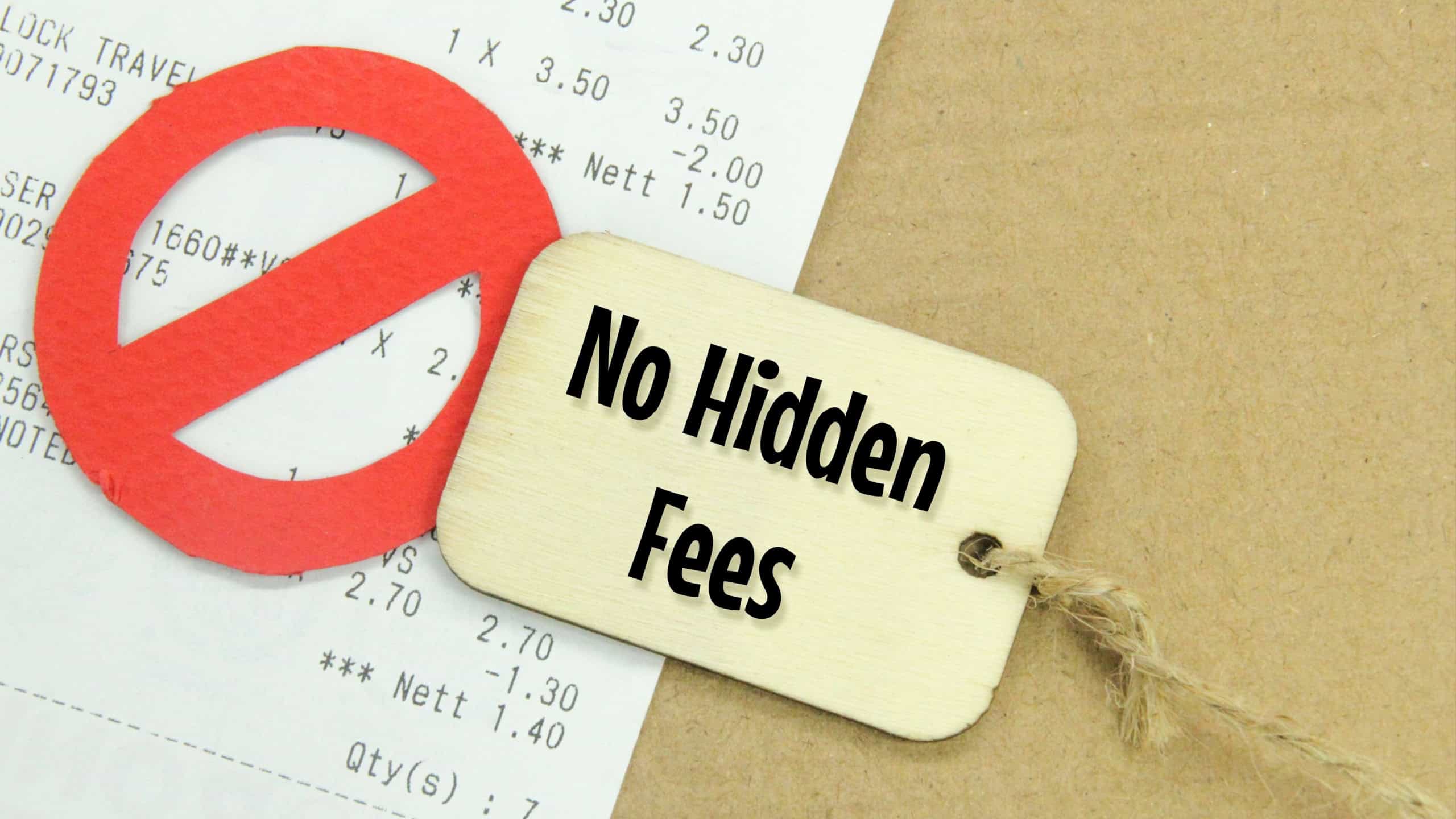 receipts, prohibited marks and wooden tags with the words no hidden fees